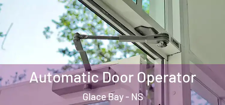  Automatic Door Operator Glace Bay - NS