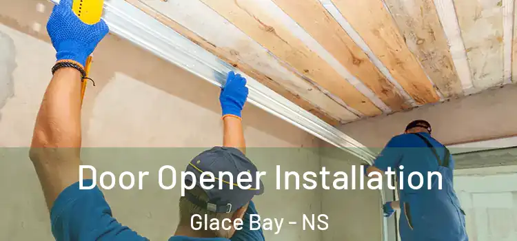  Door Opener Installation Glace Bay - NS