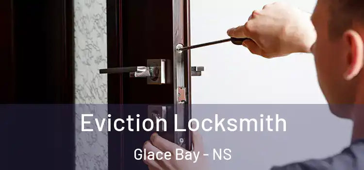  Eviction Locksmith Glace Bay - NS