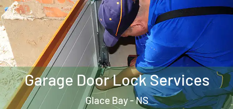 Garage Door Lock Services Glace Bay - NS