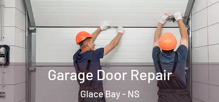  Garage Door Repair Glace Bay - NS