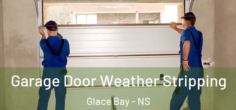  Garage Door Weather Stripping Glace Bay - NS