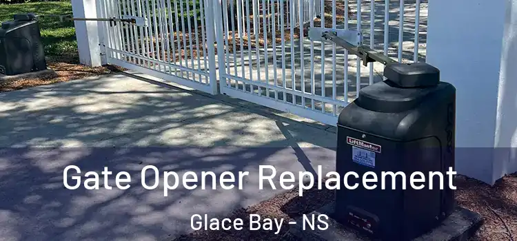  Gate Opener Replacement Glace Bay - NS