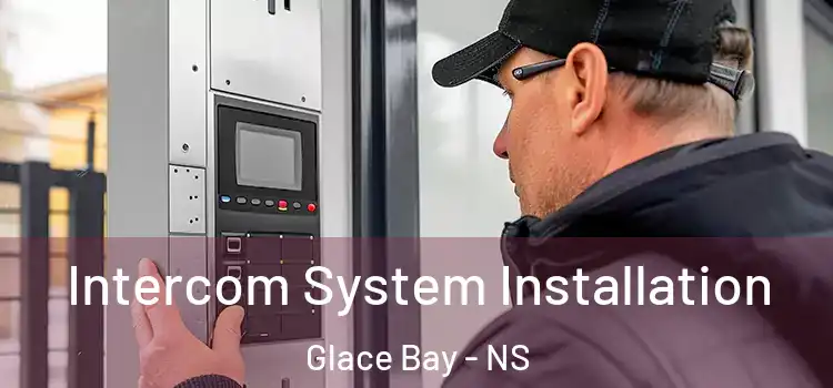 Intercom System Installation Glace Bay - NS
