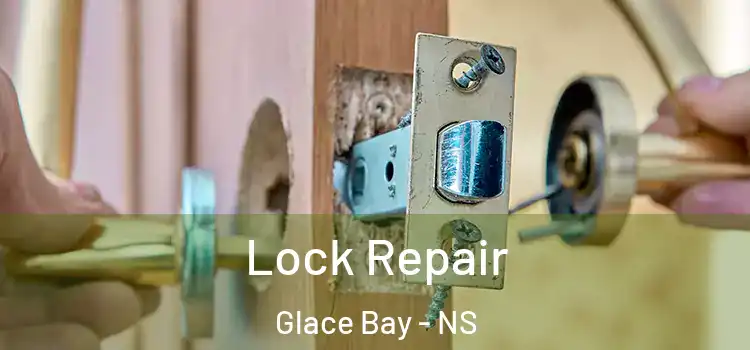  Lock Repair Glace Bay - NS