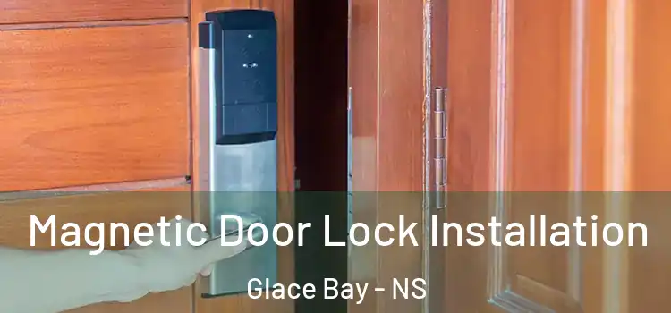  Magnetic Door Lock Installation Glace Bay - NS