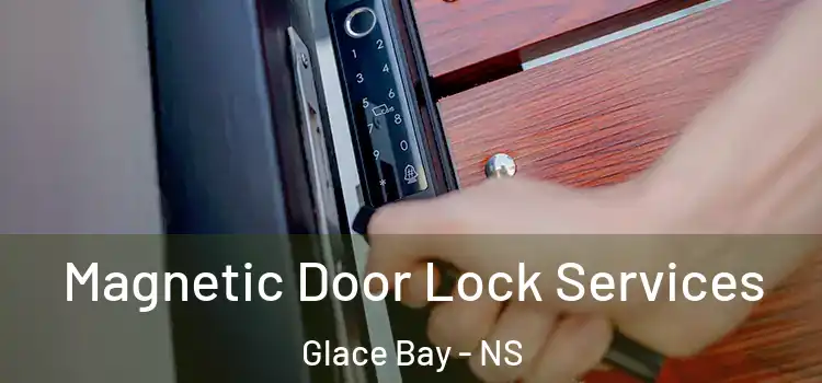 Magnetic Door Lock Services Glace Bay - NS