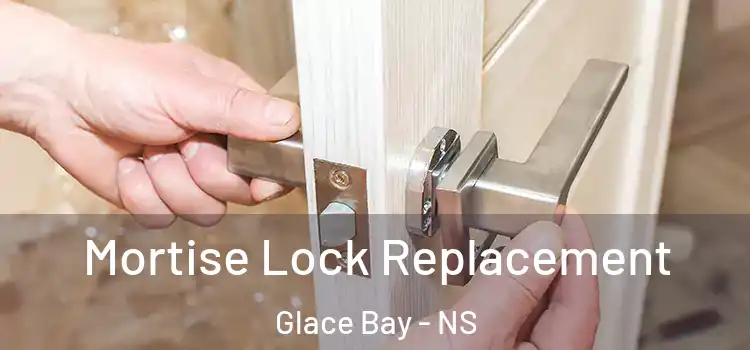  Mortise Lock Replacement Glace Bay - NS