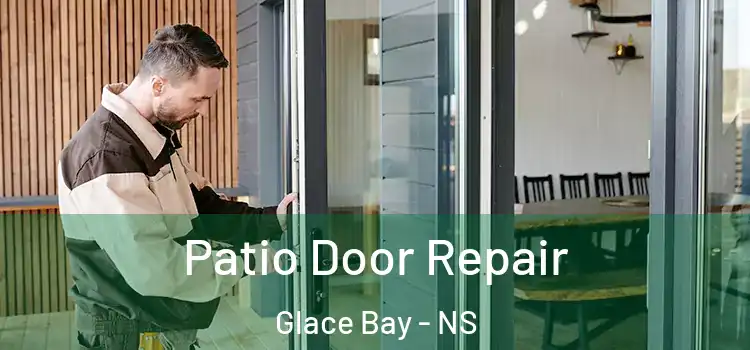 Patio Door Repair Glace Bay - NS