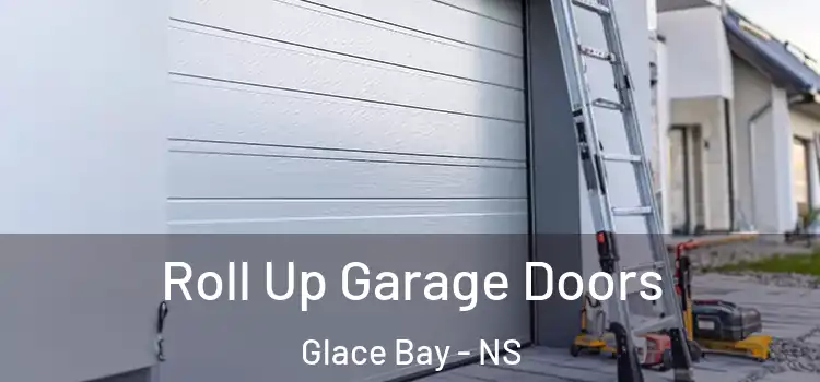  Roll Up Garage Doors Glace Bay - NS